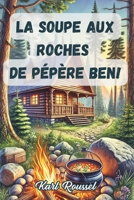 Soupe aux roches! hummm: Laurence (French Edition) B0DQJB3N4C Book Cover