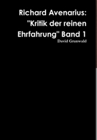 Richard Avenarius: Kritik der reinen Ehrfahrung Band 1 1387846752 Book Cover