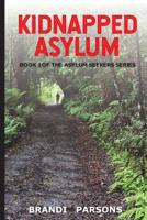 Kidnapped Asylum: Book 1 of the Asylum Seekers Series 1075403871 Book Cover
