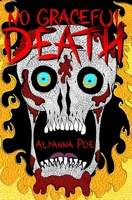 No Graceful Death: A Collection of Short Horror Stories B0CY7L58HP Book Cover