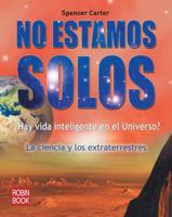 No estamos solos: La ciencia y los extraterrestres 849917065X Book Cover