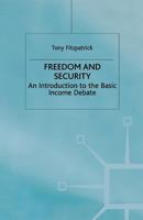 Freedom and Security: An Introduction to the Basic Income Debate 1349405132 Book Cover