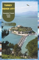 Turkey Hidden City: Kusadasi Travel Guide 2023 B0CH25H27F Book Cover