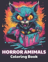 Horror Animals Coloring Book for Adult: 100+ New and Exciting Designs for All Fans B0CP15466G Book Cover