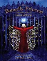 The Butterfly Princess : A Fantasy for Children 1539855988 Book Cover