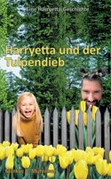 Harryetta und der Tulpendieb 3759702678 Book Cover