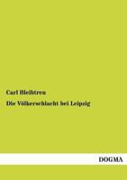 Die Volkerschlacht Bei Leipzig 395610904X Book Cover
