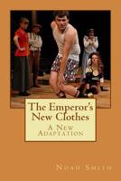 The Emperor's New Clothes: A New Adaptation 1492355976 Book Cover