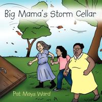 Big Mama's Storm Cellar 144908236X Book Cover