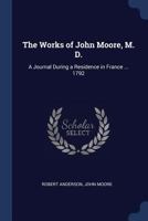 A Journal during a Residence in France from the Beginning of August to the Middle of December, 1792 1171443706 Book Cover