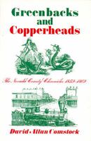 Greenbacks and Copperheads, 1859-1869 (Neveda County Chronicles) 0933994141 Book Cover