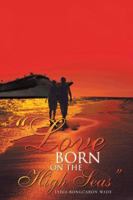 Love Born on the High Seas 1496906233 Book Cover