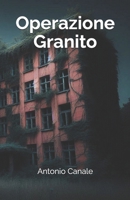 Operazione Granito (Italian Edition) B0DC6QNWKT Book Cover