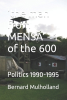 'the Man from Mensa' - 1 of the 600: Politics 1990-1995 1535324376 Book Cover