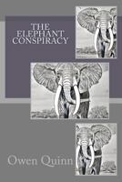 The Elephant Conspiracy (Halfway to Paris) 1723276472 Book Cover