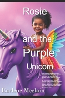 Rosie and the Purple Unicorn B0FVXM3ZMH Book Cover