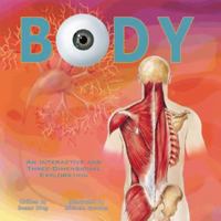 Body: An Interactive and Three-Dimensional Exploration 1581178018 Book Cover