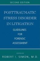 Posttraumatic Stress Disorder in Litigation: Guidelines for Forensic Assessment 0880486872 Book Cover