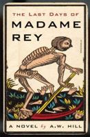 The Last Days of Madame Rey: A Stephan Raszer Investigation 0786718811 Book Cover