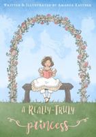 A Really-Truly Princess 0998311413 Book Cover