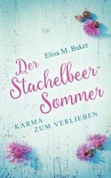 Der Stachelbeersommer: Karma zum Verlieben 3743142376 Book Cover