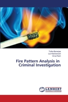 Fire Pattern Analysis in Criminal Investigation 6205630680 Book Cover