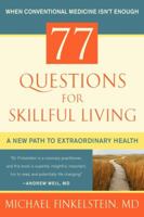 Beyond Conventional Medicine: 77 Skillful Questions for Extraordinary Health 0062225510 Book Cover