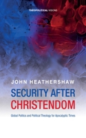 Security after Christendom 1532615353 Book Cover