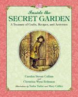 Inside the Secret Garden: A Treasury of Crafts, Recipes, and Activities 0060279222 Book Cover