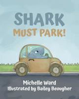 Shark Must Park! 1732768110 Book Cover