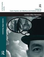 London After Recession: A Fictitious Capital?. Edited by Gavin Poynter, Iain Macrury and Andrew Calcutt 1138278955 Book Cover