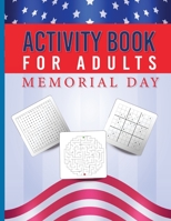 Activity Book for Adults Memorial Day: Brain Games for the Memorial Day - Mazes - Sudoku - Word Search 3353660054 Book Cover