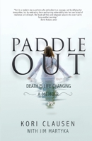 Paddle Out: Death Is Life Changing 1949616096 Book Cover