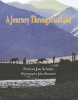 A Journey Through Ladakh 1667866478 Book Cover