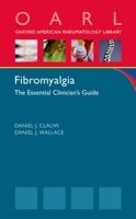 Fibromyalgia (Oxford American Rheumatology Library) 0195384415 Book Cover