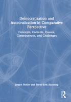 Democratization and Autocratization in Comparative Perspective: Concepts, Patterns, Causes, and Consequences 1032348984 Book Cover