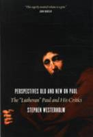 Perspectives Old and New on Paul: The "Lutheran" Paul and His Critics 0802848095 Book Cover