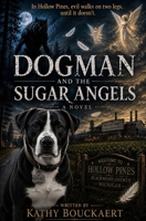 Dogman And The Sugar Angels B0HB6W9TLR Book Cover