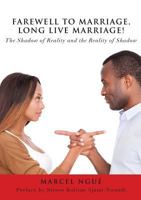 Farewell to Marriage, Long Live Marriage! 1498468020 Book Cover