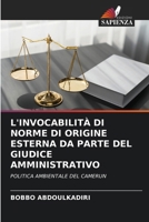 L'Invocabilità Di Norme Di Origine Esterna Da Parte del Giudice Amministrativo (Italian Edition) 6207192206 Book Cover