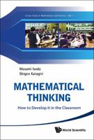 Mathematical Thinking: How to Develop It in the Classroom 9814350834 Book Cover