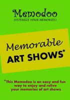 Memodoo Memorable Art Shows 1939235022 Book Cover