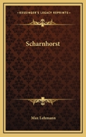 Scharnhorst: Th. Bis Zum Tilsiter Frieden 1021658413 Book Cover