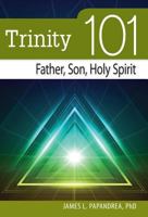 Trinity 101: Father, Son, and Holy Spirit 0764820826 Book Cover