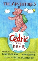 The Adventures of Cedric the Bear B09YSWXRRN Book Cover