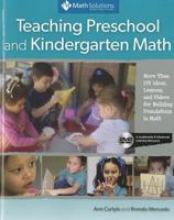 Teaching Preschool and Kindergarten Math: More Than 175 Ideas, Lessons, and Videos for Building Foundations in Math, A Multimedia Professional Learning Resource 1935099442 Book Cover