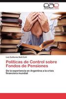 Politicas de Control Sobre Fondos de Pensiones 3848455463 Book Cover