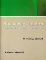 Honouring Children: The Human Rights of the Child in Christian Perspective 0715208144 Book Cover