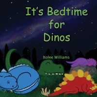 It's Bedtime for Dinos B08RRCRVZH Book Cover