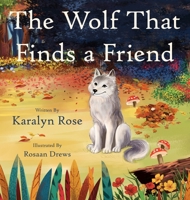 The Wolf That Finds a Friend B0FKF9PCWD Book Cover
